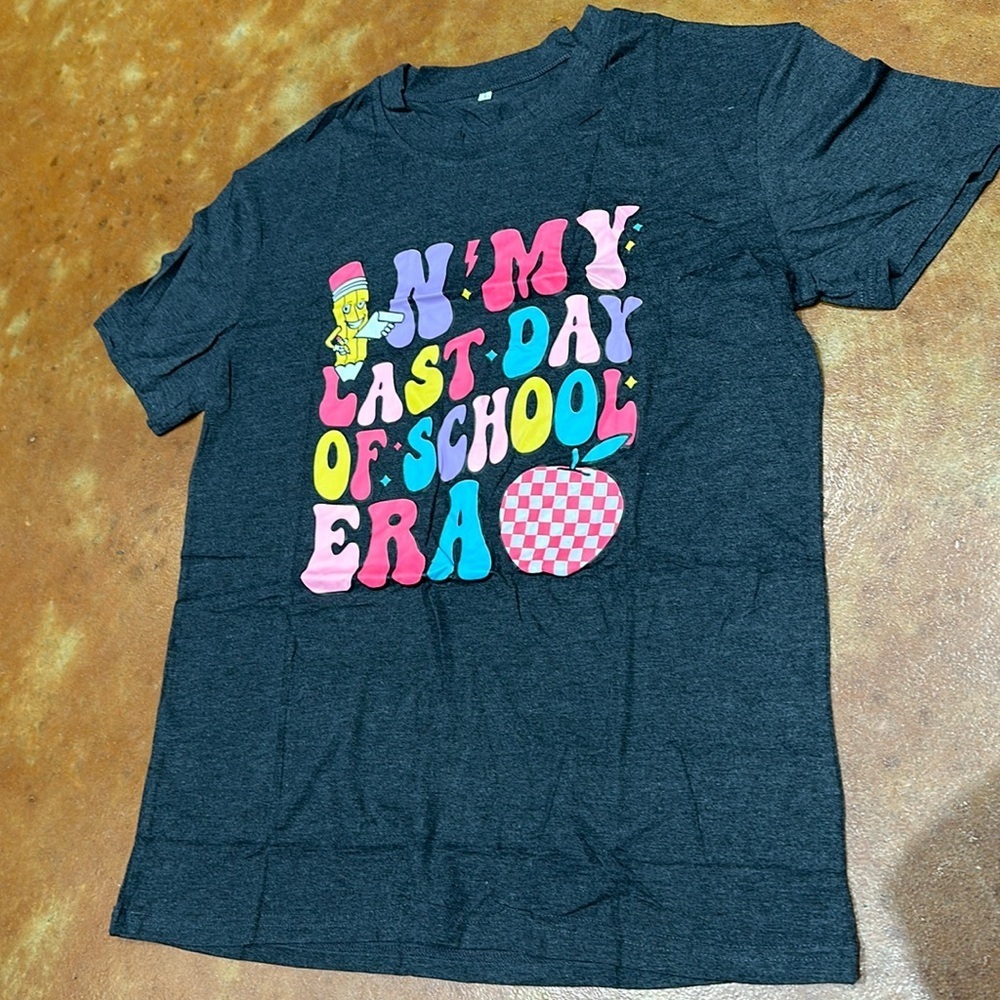 NWOT “In My Last Day of School Era” tshirt. Size large. Pit 21”. Length 28”